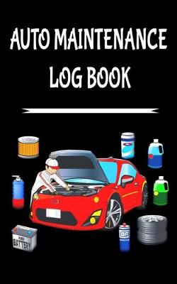 Book cover for Auto Maintenance Log Book