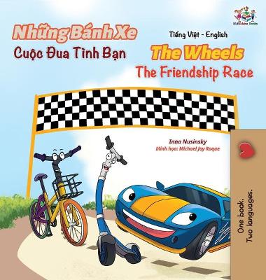 Cover of The Wheels The Friendship Race (Vietnamese English Book for Kids)