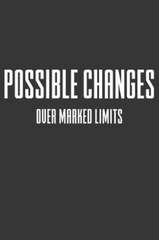 Cover of Possible Changes Over Marked Limits Notebook