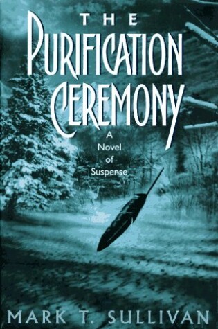 Cover of Purification Ceremony H a Novel of Suspense
