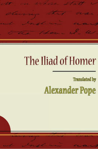 Cover of The Iliad of Homer - Alexander Pope