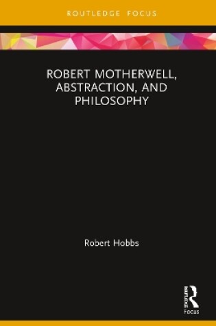 Cover of Robert Motherwell, Abstraction, and Philosophy