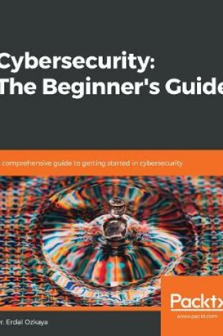 Cover of Cybersecurity: The Beginner's Guide