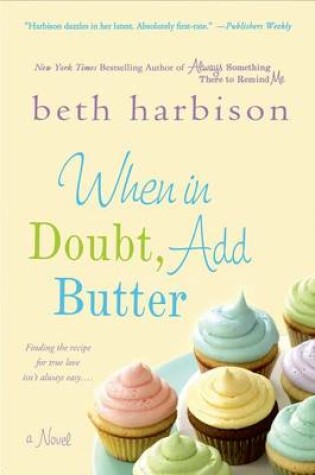 Cover of When in Doubt, Add Butter