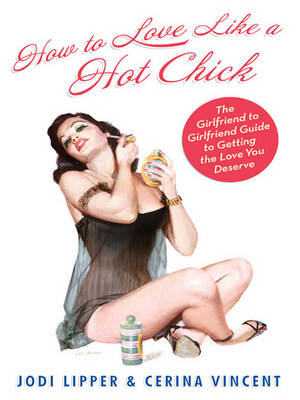 Book cover for How to Love Like a Hot Chick