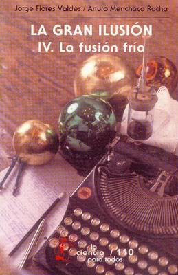 Cover of La Gran Ilusion, IV. La Fusion Fria