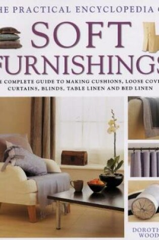 Cover of Soft Furnishings, The Practical Encyclopedia of