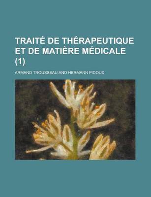 Book cover for Traite de Therapeutique Et de Matiere Medicale (1)