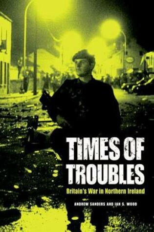 Cover of Times of Troubles: Britain's War in Northern Ireland