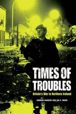 Book cover for Times of Troubles: Britain's War in Northern Ireland