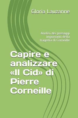 Book cover for Capire e analizzare Il Cid di Pierre Corneille
