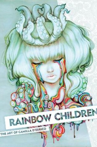 Cover of Rainbow Children: The Art Of Camilla D'errico