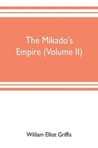 Cover of The mikado's empire (Volume II)