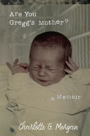 Cover of Are You Gregg's Mother?