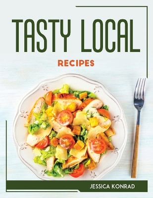 Book cover for Tasty Local Recipes