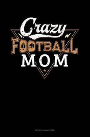 Cover of Crazy Football Mom