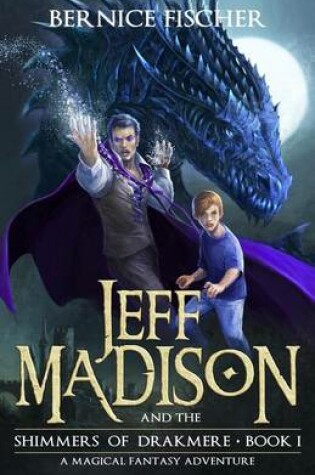 Cover of Jeff Madison and the Shimmers of Drakmere