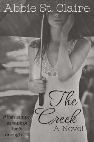 Cover of The Creek, A Novel