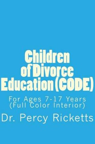 Cover of Children of Divorce Education (CODE)