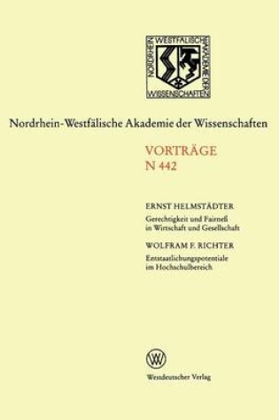 Cover of Gerechtigkeit und Fairneß in Wirtschaft und Gesellschaft. Entstaatlichungspotentiale im Hochschulbereich