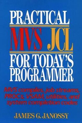 Cover of Practical MVS and JCL for Today's Programmer