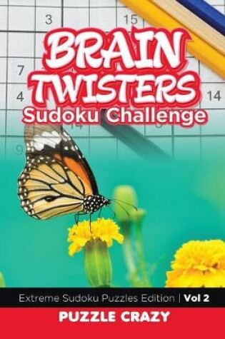 Cover of Brain Twisters Sudoku Challenge Vol 2
