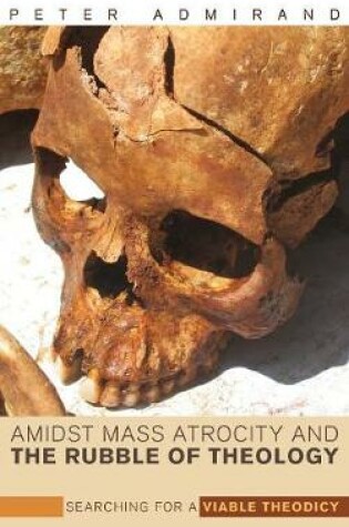 Cover of Amidst Mass Atrocity and the Rubble of Theology