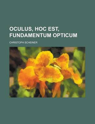 Book cover for Oculus, Hoc Est, Fundamentum Opticum