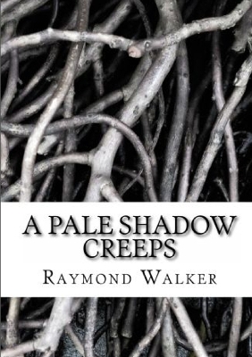 Book cover for A Pale Shadow Creeps