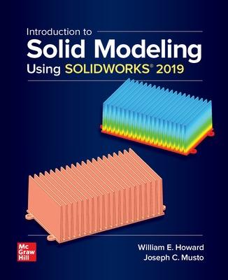 Book cover for Introduction to Solid Modeling Using SOLIDWORKS 2019