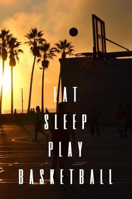 Book cover for Eat Sleep Play Basketball