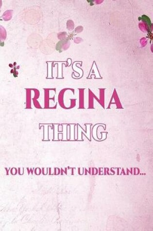 Cover of It's A REGINA Thing You Wouldn't Understand