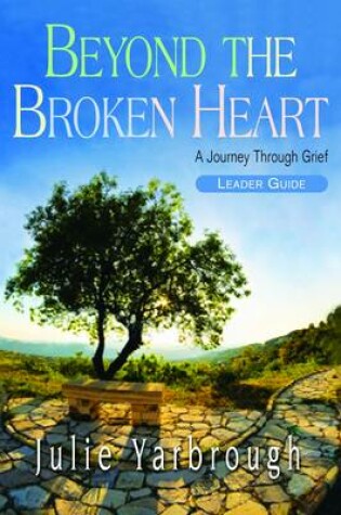 Cover of Inside the Broken Heart Leader's Guide
