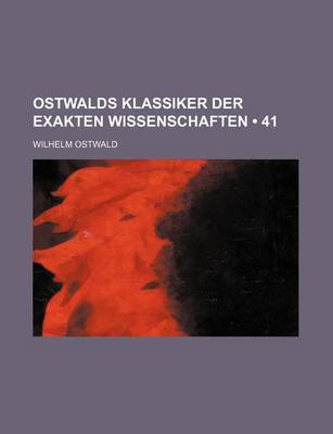 Book cover for Ostwalds Klassiker Der Exakten Wissenschaften (41)