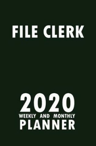 Cover of File Clerk 2020 Weekly and Monthly Planner