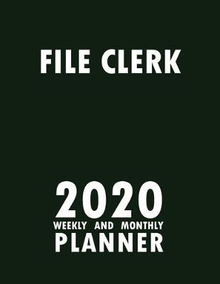 Book cover for File Clerk 2020 Weekly and Monthly Planner