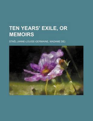 Book cover for Ten Years' Exile, or Memoirs