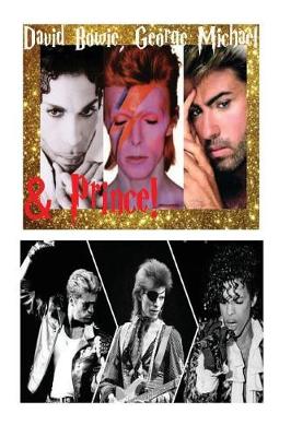 Book cover for David Bowie, George Michael & Prince!