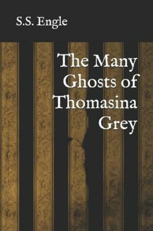 Cover of The Many Ghosts of Thomasina Grey