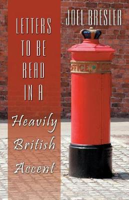 Cover of Letters to Be Read in a Heavily British Accent