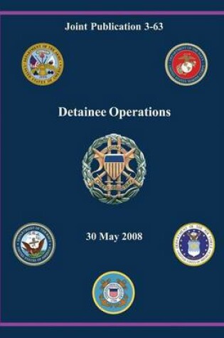 Cover of Detainee Operations (Joint Publication 3-63)