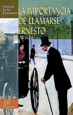 Book cover for La Importancia de Llamarse Ernesto