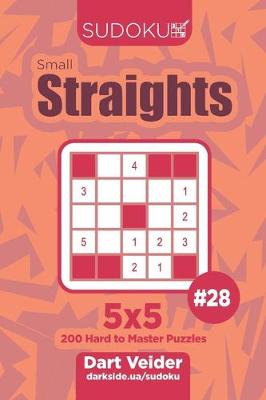 Book cover for Sudoku Small Straights - 200 Hard to Master Puzzles 5x5 (Volume 28)