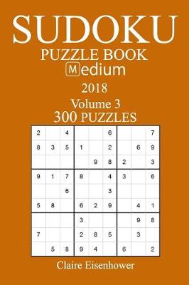 Book cover for 300 Medium Sudoku Puzzle Book - 2018