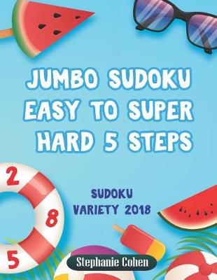 Cover of Jumbo Sudoku Easy to Super Hard 5 Steps