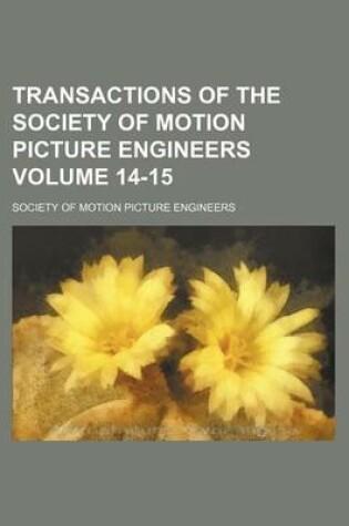 Cover of Transactions of the Society of Motion Picture Engineers Volume 14-15