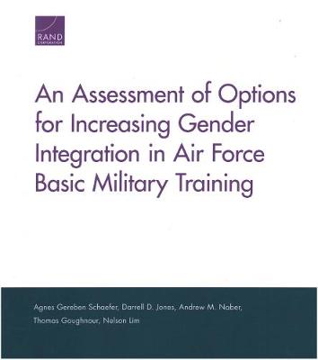 Book cover for An Assessment of Options for Increasing Gender Integration in Air Force Basic Military Training