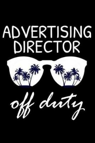 Cover of Advertising Director Off Duty