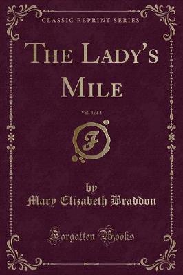 Book cover for The Lady's Mile, Vol. 3 of 3 (Classic Reprint)