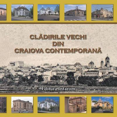 Book cover for Cladirile vechi din Craiova contemporana